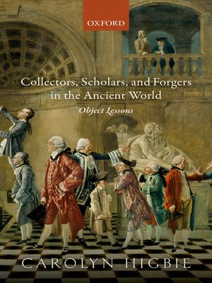 cover image of Collectors, Scholars, and Forgers in the Ancient World